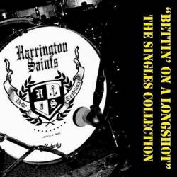 Harrington Saints : Bettin' on a Longshot - The Singles Collection